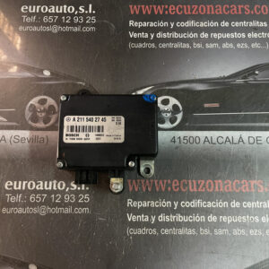 A 211 540 27 45 0 199 000 002 UNIDAD DE CARGA DE BATERIA MERCEDES BENZ CLASE S W211 disponemos de la posibilidad de realizar clonaciones y codificaciones , alquiler de centralitas reparacion de abs airbags , cuadros, tarjetas y direcciones Copia de llaves centralita del motor / motorsteuergerät / engine control unit unidad reprogramaciones egr dpr filtro de particulas , CONSULTAR PRECIOS Y DISPONIBLIDAD